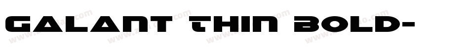 Galant Thin Bold字体转换